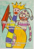 W kąciku zabaw Propozycje scenariuszy imprez dla dzieci