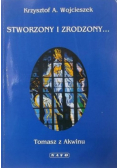 Stworzony i zrodzony Tomasz z Akwinu