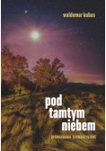 Pod tamtym niebem. Opowiadania stowarzyszone
