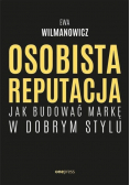 Osobista reputacja Jak budować markę w dobrym stylu