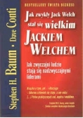 Jak zwykły Jack Welch stał się wielkim JACKIEM ...