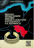 Rozwój społeczeństw kultury późnej ceramiki wstęgowej na kujawach
