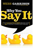 Why You Say It
