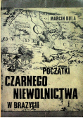 Początki czarnego niewolnictwa w Brazylii