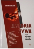Historia żywa czyli rozmowy młodego redaktora