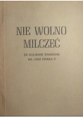 Nie wolno milczeć Za kulisami zamachy na Jana Pawła II