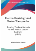 Electro-Physiology And Electro-Therapeutics