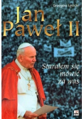 Starałem się mówić za was