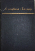 Rozmyślania o Ewangelji Tom I 1926 r.