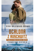 Ocalona z Auschwitz.Pójdę za Tobą na koniec świata