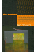 Józef Mackiewicz - Karierowicz