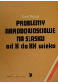 Problemy narodowościowe na Śląsku od X do XX wieku