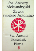 Żywot świętego Antoniego /  Pisma