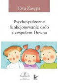 Psychospołeczne funkcjonowanie osób z zespołem Downa