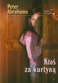 Abrahams Peter - Ktoś za kurtyną