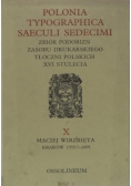 Polonia Typographica Saeculi Sedecimi. Zbiór podobizn zasobu drukarskiego tłoczni polskich XVI stulecia, zeszyt X