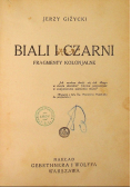 Biali i czarni, 1934 r.