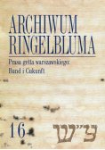 Archiwum Ringelbluma Konspiracyjne Archiwum Getta Warszawy Tom 16 Prasa getta warszawskiego
