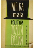 Wielka i mała polityka Józefa Becka