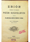 Zbiór najwięcej u nas używanych pieśni kościelnych 1902 r.