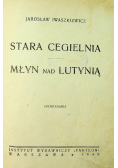 Stara Cegielnia Młyn nad Lutynią 1946 r.