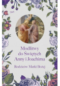 Modlitwy do Świętych Anny i Joachima, Rodziców Matki Bożej