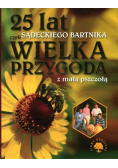 25 Lat Czyli Sądeckiego Bartnika Wielka Przygoda Z Małą Pszczołą