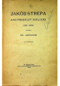 Jakób Strepa Arcybiskup Halicki 1391-1409 Abraham