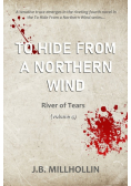 To Hide from a Northern Wind