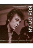Bob Dylan Ilustrowana biografia