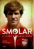 Smolar Piłkarz z charakterem