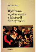 Wybrane wydarzenia z historii dentystyki