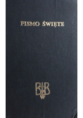 Biblija to jest całe Pismo Święte Starego i Nowego Testamentu
