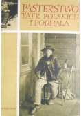 Pasterstwo Tatr Polskich i Podhala Tom VII