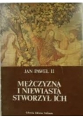 Mężczyzną i niewiastą stworzył ich.