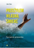 Przeżyłem własną śmierć Pamiętnik grzesznika