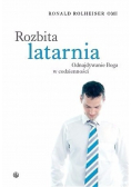Rozbita latarnia Odnajdywanie Boga w codzienności