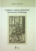 Traktat o sztuce złotniczej Benvenuta Celliniego