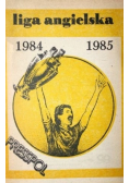 Liga angielska 1984 -1985