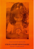 Szkoła Marii Montessori historia i współczesność