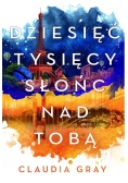 Dziesięć tysięcy słońc nad tobą