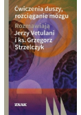 Ćwiczenia duszy, rozciąganie mózgu