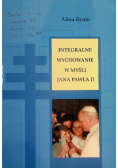 Integralne wychowanie w myśli Jana Pawła II