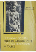 Studia nad dziejami kultury artystycznej późnego renesansu w Polsce