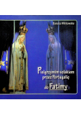 Pielgrzymim szlakiem przez Portugalię do Fatimy