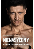 Robert Lewandowski Nienasycony