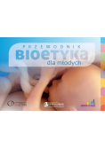Przewodnik bioetyka dla młodych