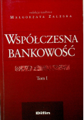 Współczesna bankowość Tom 1