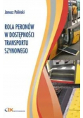 Rola peronów w dostępności transportu szynowego