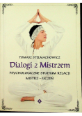 Dialogi z mistrzem psychologiczne studium relacji mistrz - uczeń